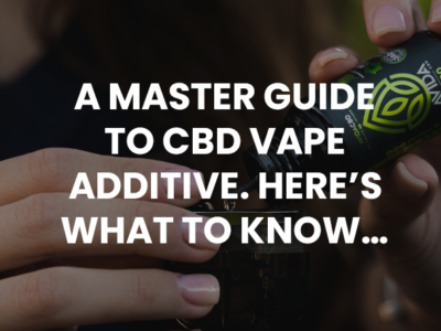 Master Guide to CBD Vape Additive